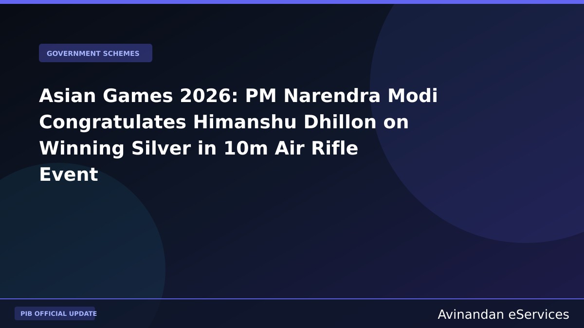 Asian Games 2026: PM Narendra Modi Congratulates Himanshu Dhillon on Winning Silver in 10m Air Rifle Event