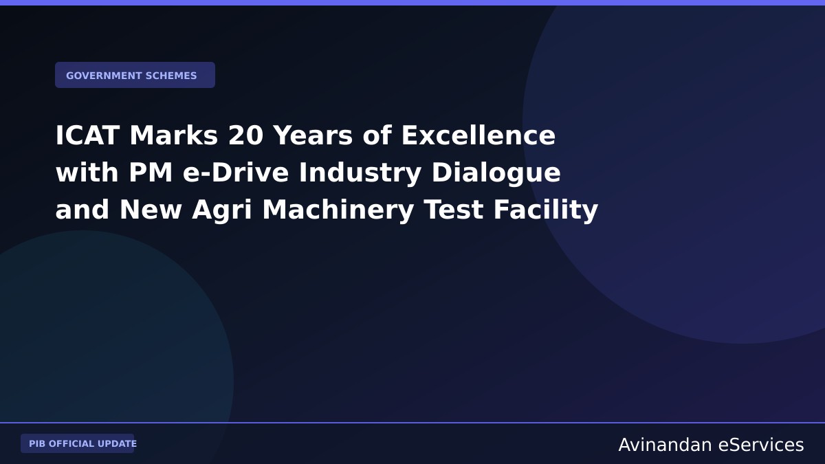 ICAT Marks 20 Years of Excellence with PM e-Drive Industry Dialogue and New Agri Machinery Test Facility