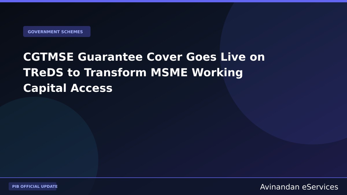 CGTMSE Guarantee Cover Goes Live on TReDS to Transform MSME Working Capital Access