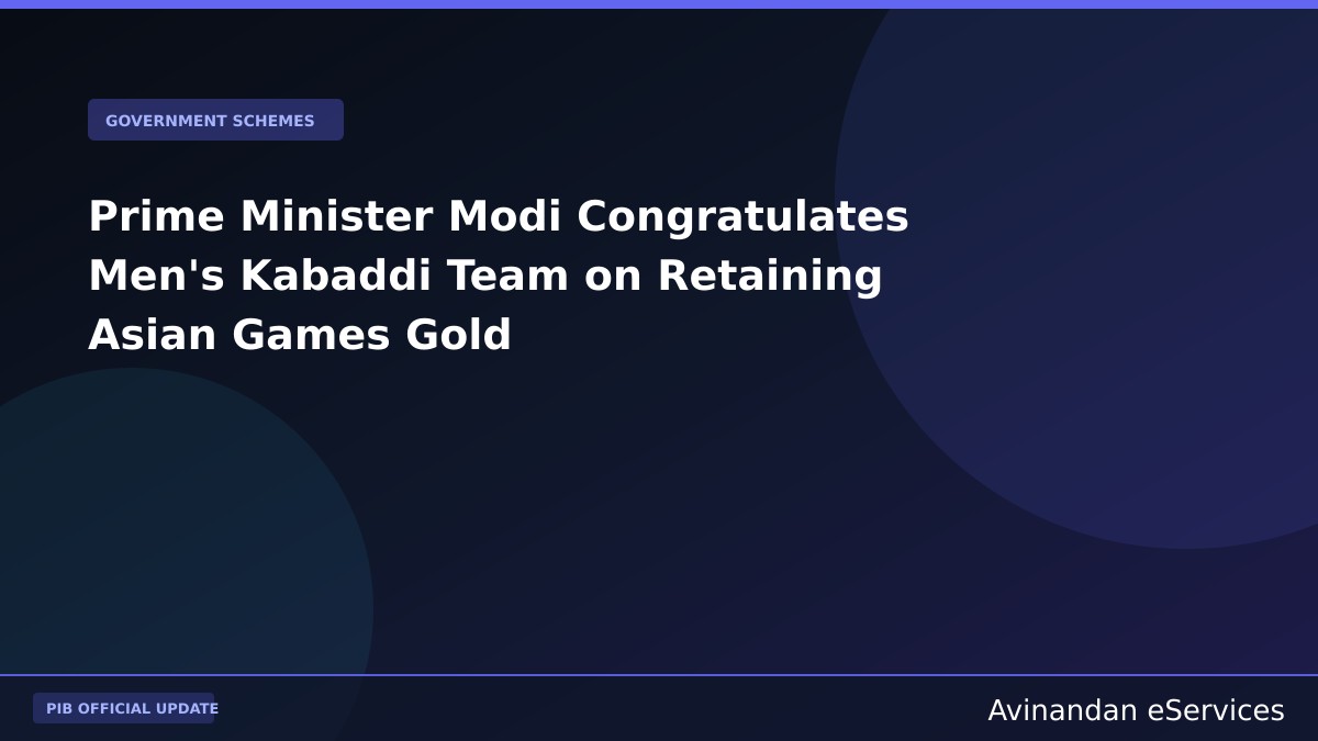Prime Minister Modi Congratulates Men's Kabaddi Team on Retaining Asian Games Gold