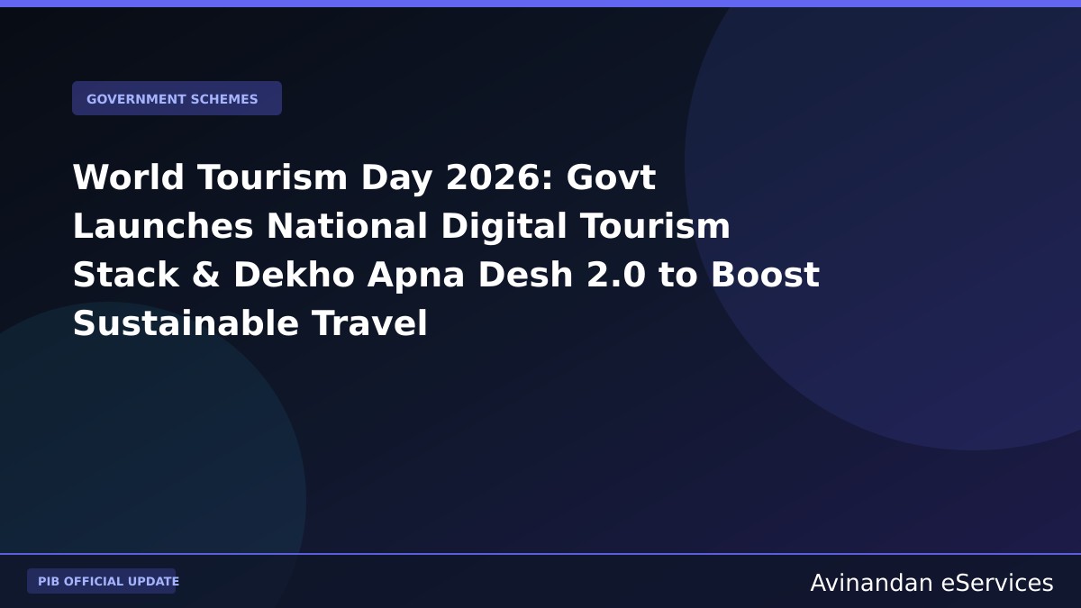 World Tourism Day 2026: Govt Launches National Digital Tourism Stack & Dekho Apna Desh 2.0 to Boost Sustainable Travel