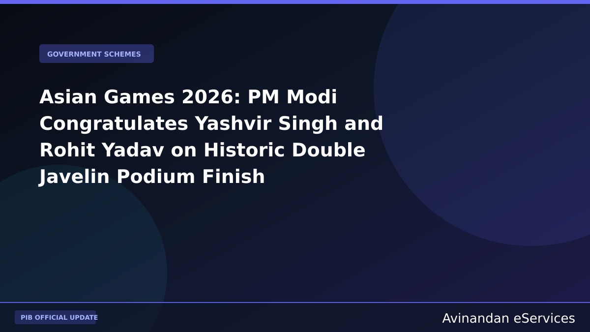Asian Games 2026: PM Modi Congratulates Yashvir Singh and Rohit Yadav on Historic Double Javelin Podium Finish