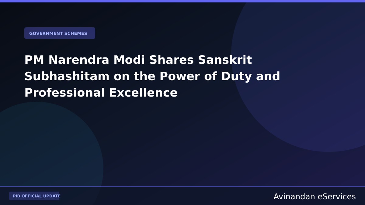 PM Narendra Modi Shares Sanskrit Subhashitam on the Power of Duty and Professional Excellence