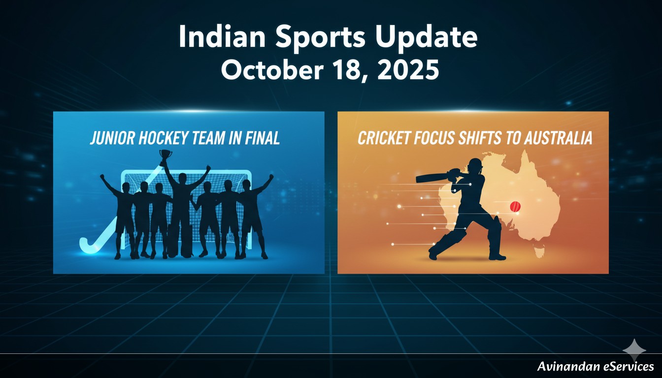 Indian Sports Update October 18, 2025: Junior Hockey Team in Final, Cricket Focus Shifts to Australia