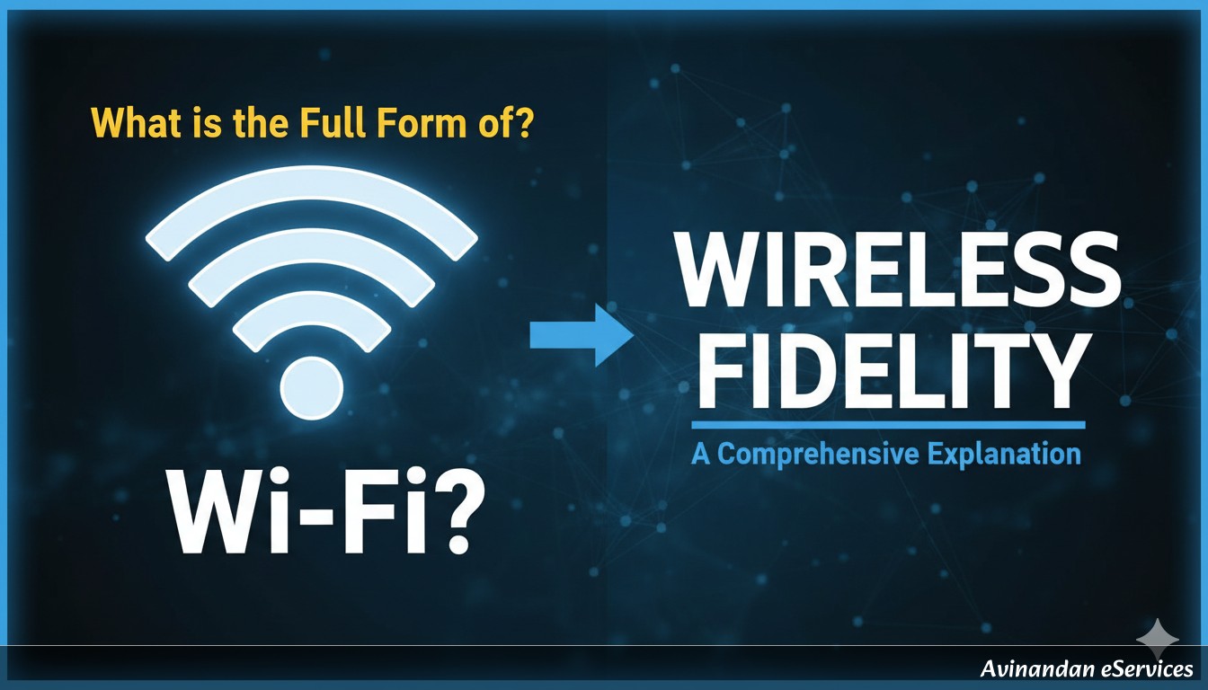 What is the Full Form of WiFi? A Comprehensive Explanation