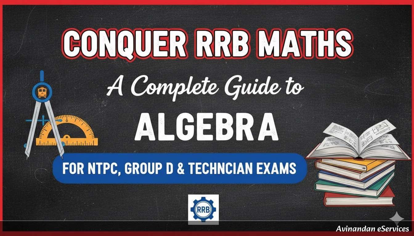 Conquer RRB Maths: A Complete Guide to Algebra for NTPC, Group D & Technician Exams