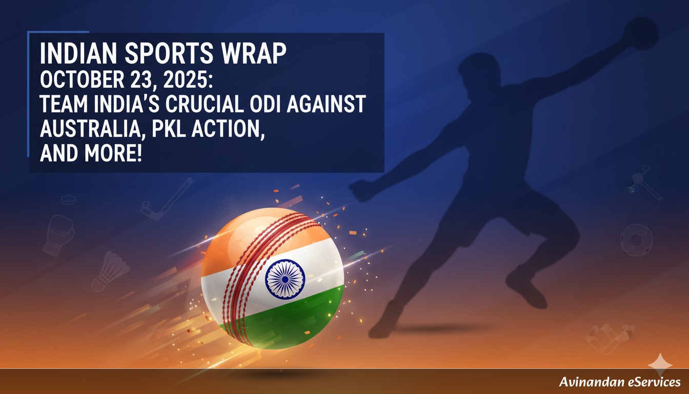 Indian Sports Wrap October 23, 2025: Team India's Crucial ODI Against Australia, PKL Action, and More!