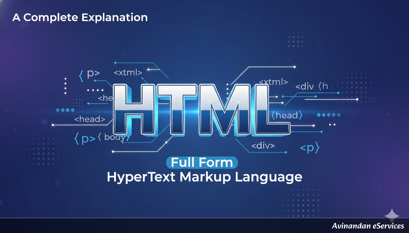 HTML Full Form: A Complete Explanation of HyperText Markup Language