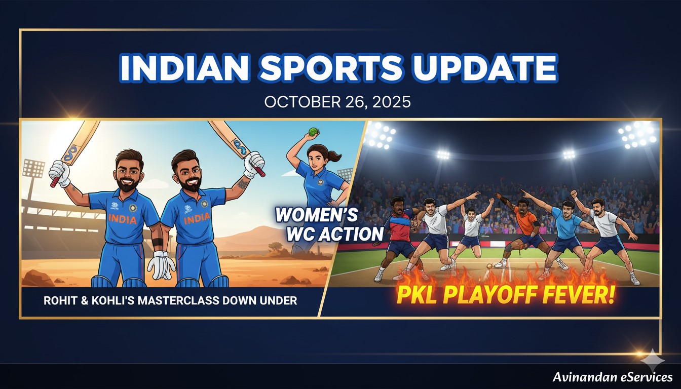 Indian Sports Update October 26, 2025: Rohit & Kohli's Masterclass Down Under, Women's WC Action, and PKL Playoff Fever!