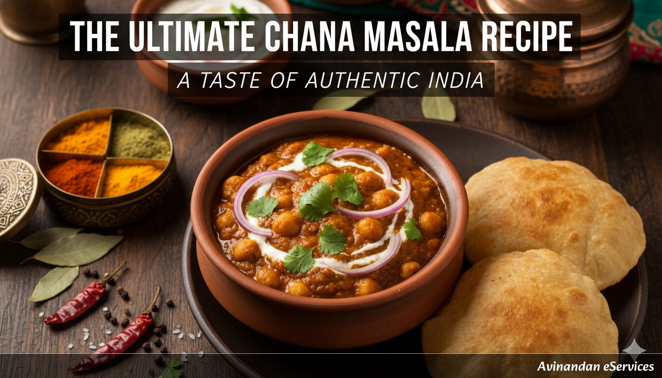 The Ultimate Chana Masala Recipe: A Taste of Authentic India